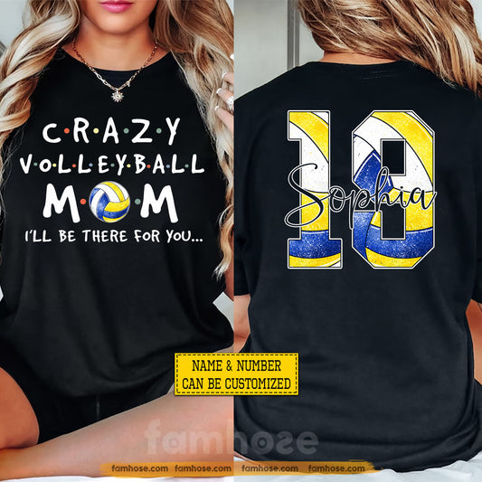 Personalized Volleyball Mom Two-sided T-shirt, Crazy Volleyball Mom Sport Tees Mother's Day Gift For Volleyball Lovers