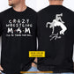 Personalized Wrestling Mom Two-sided T-shirt, Crazy Wrestling Mom I'll Be There For You Sport Tees Mother's Day Gift For Wrestling Lovers
