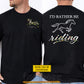 Personalized Horse Riding Two-sided T-shirt, I'd Rather Be Riding Tees Gift For Horse Riding Lover