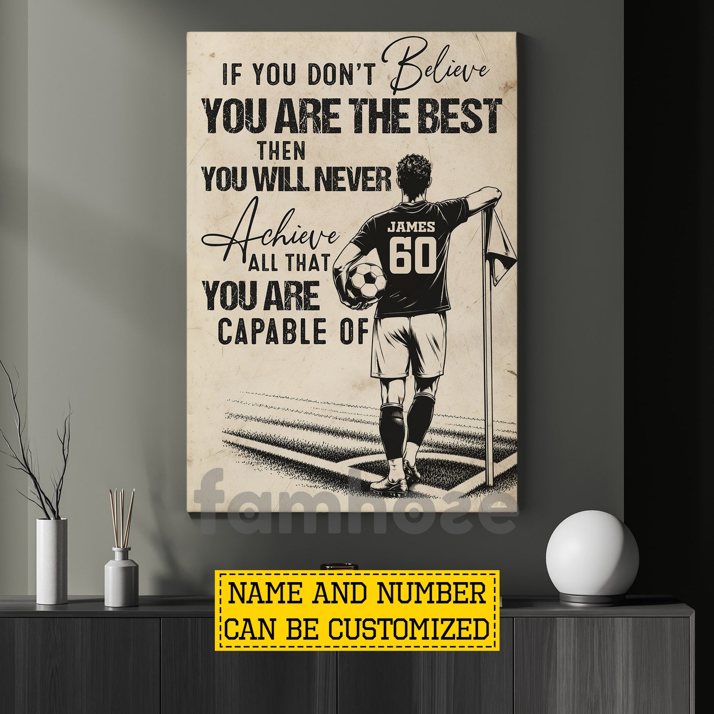 Personalized Soccer Man Canvas Painting, If You Don't Believe You Are The Best Sport Wall Art Decor, Poster Gift For Soccer Lover