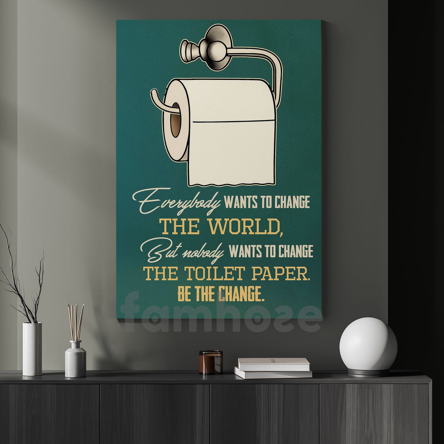 Funny Toilet Canvas Painting, Everybody Wants To Change The World Wall Art Decor, Restroom Poster Gift