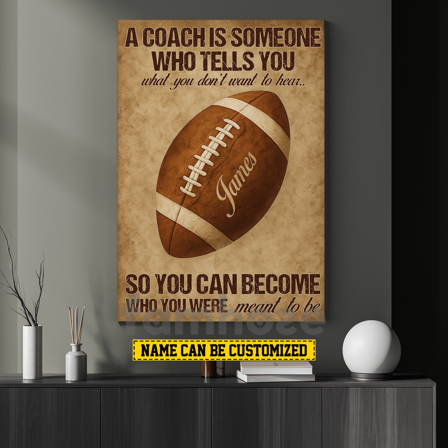 Motivational Personalized Football Coach Canvas Painting, A Coach Is Someone Who Tells You Sport Wall Art Decor, Poster Gift For Football Lovers