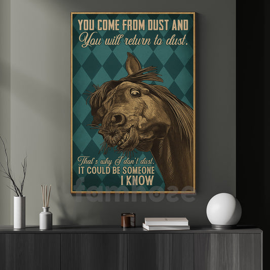 Funny Horse Canvas Painting, You Come From Dust Wall Art Decor, Poster Gift For Horse Lover
