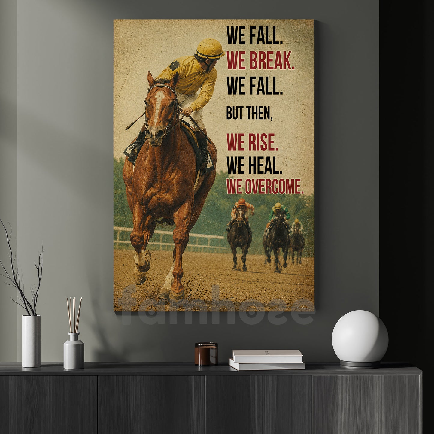 Horse Racing Canvas Painting, We Fall We Break We Fall Wall Art Decor, Poster Gift For Horse Racing Lover