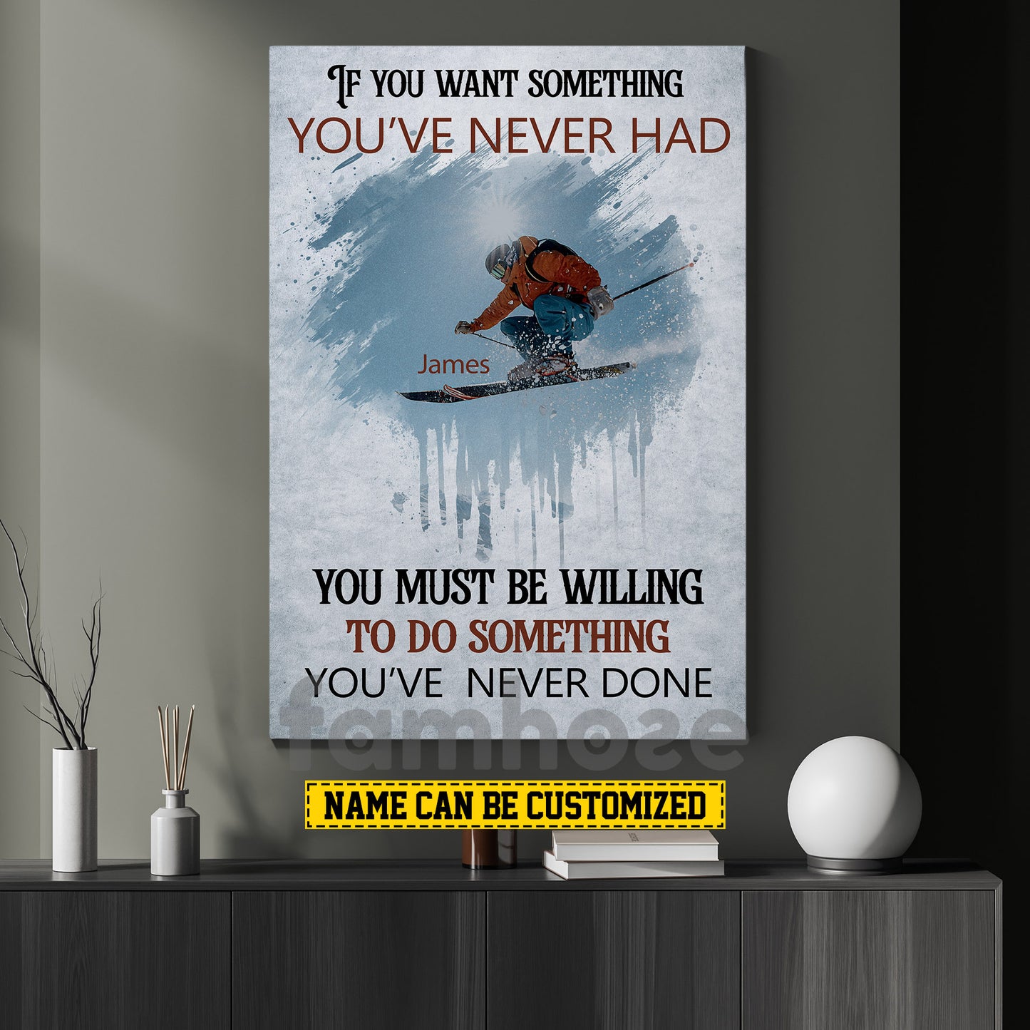 Personalized Skiing Man Canvas Painting, If You Want Something You've Never Had Sport Wall Art Decor, Poster Gift For Skiing Lovers