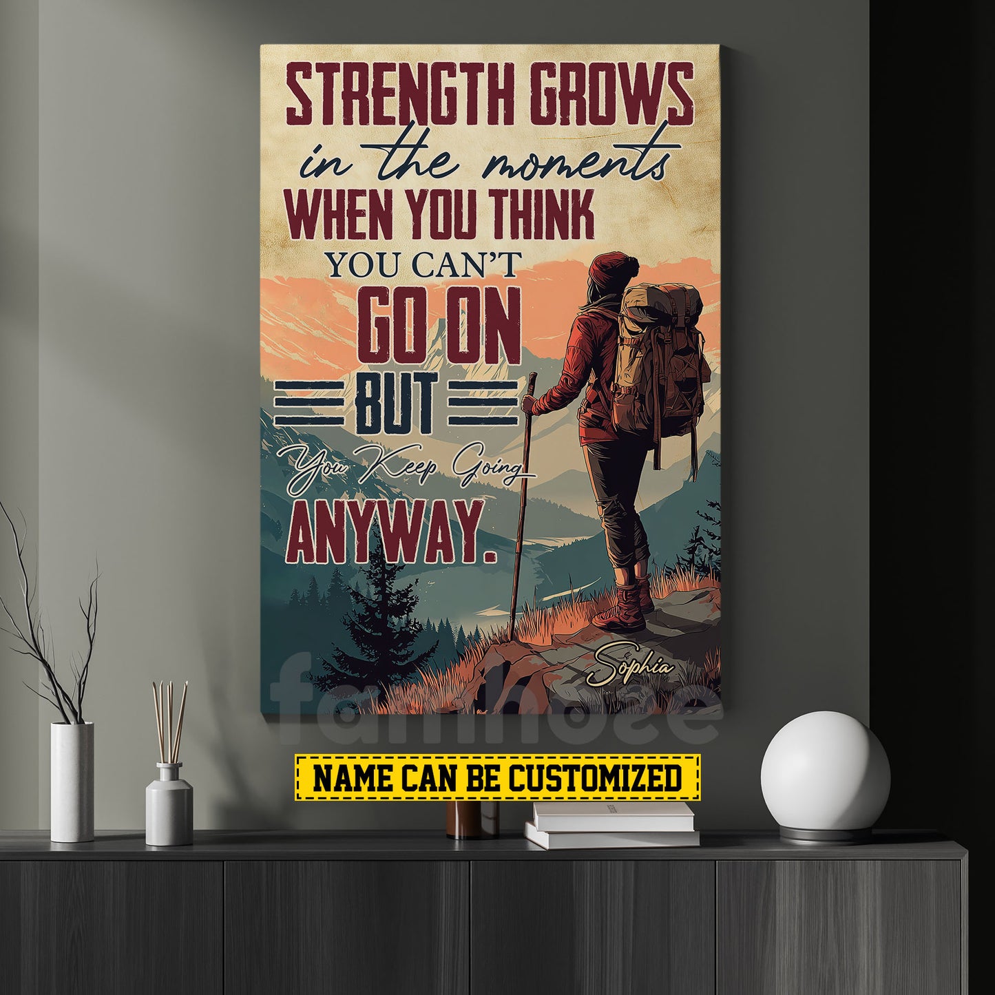 Motivational Personalized Hiking Woman Canvas Painting, Strength Grows In The Moment Sport Wall Art Decor, Poster Gift For Hiking Lovers