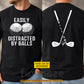 Personalized Golf Two-sided T-shirt, Easily Distracted By Balls Sport Tees Gift For Golf Lover