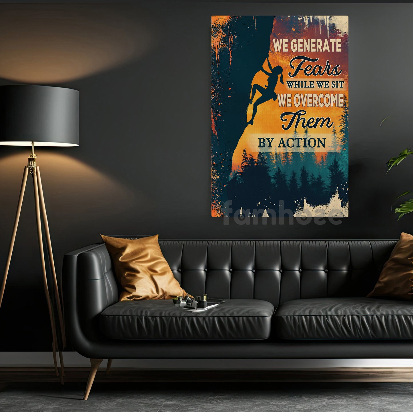 Motivational Rock Climbing Canvas Painting, We Generate Fears While We Sit Wall Art Decor, Poster Gift For Rock Climbing Lovers
