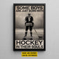 Personalized Hockey Canvas Painting, Sports Quotes Wall Art Decor, Some Boys Are Just Born With Poster Gift For Hockey Lovers, Hockey Boys