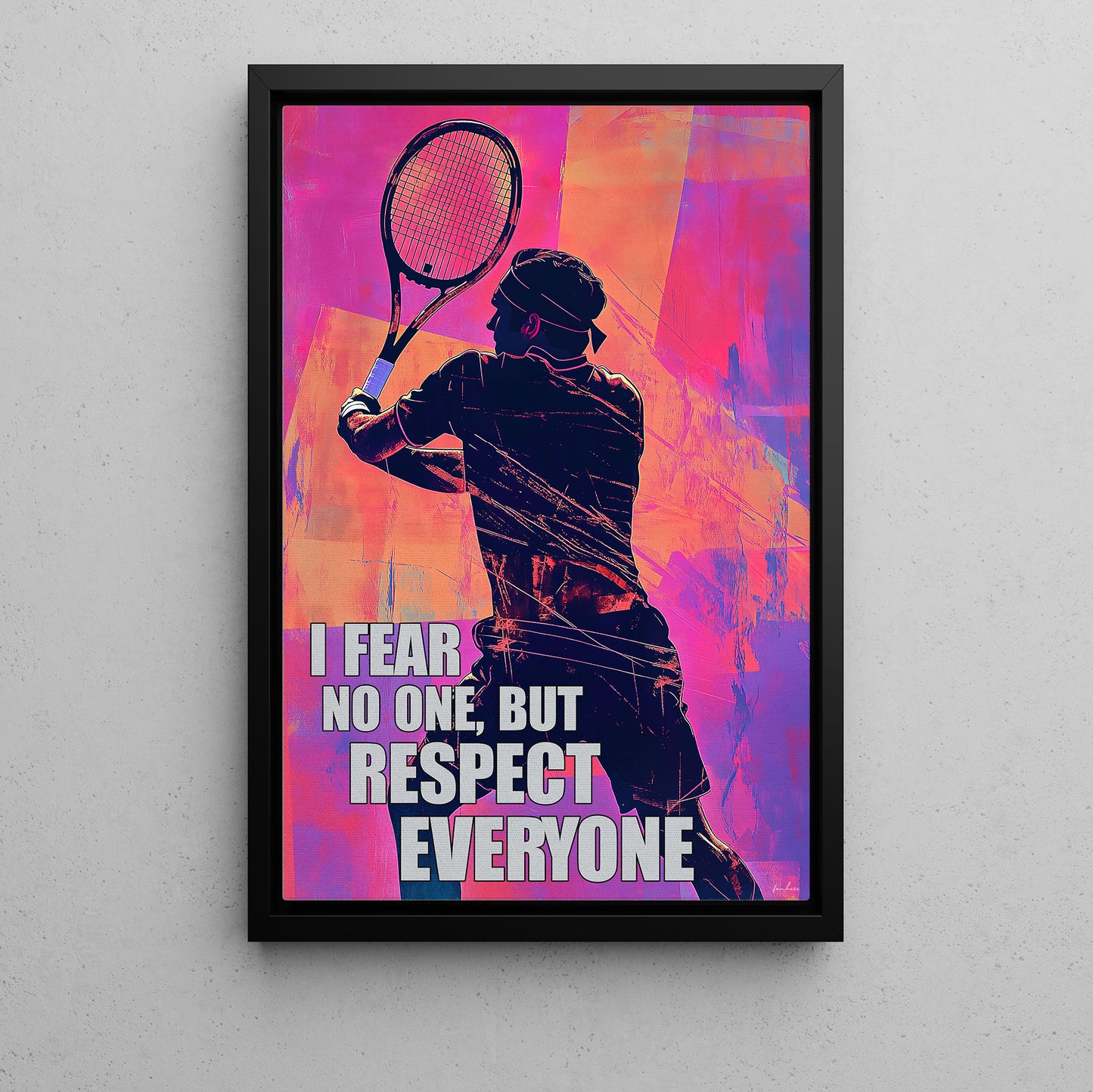 Motivational Tennis Canvas Painting, I Fear No One But Respect Everyone Sport Wall Art Decor, Poster Gift For Tennis Lovers