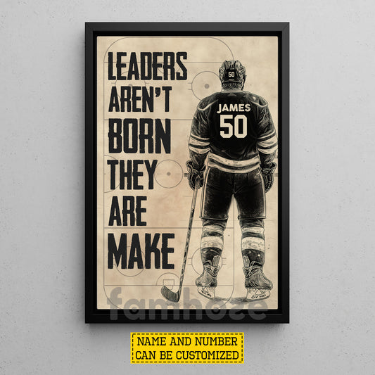Personalized Hockey Man Canvas Painting, Leaders Aren't Born Sport Wall Art Decor, Poster Gift For Hockey Lover