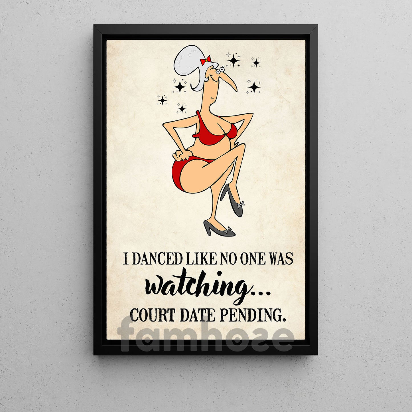 Funny Canvas Painting, I Danced Like No One Was Watching Wall Art Decor, Poster Gift To Decor House Or Office