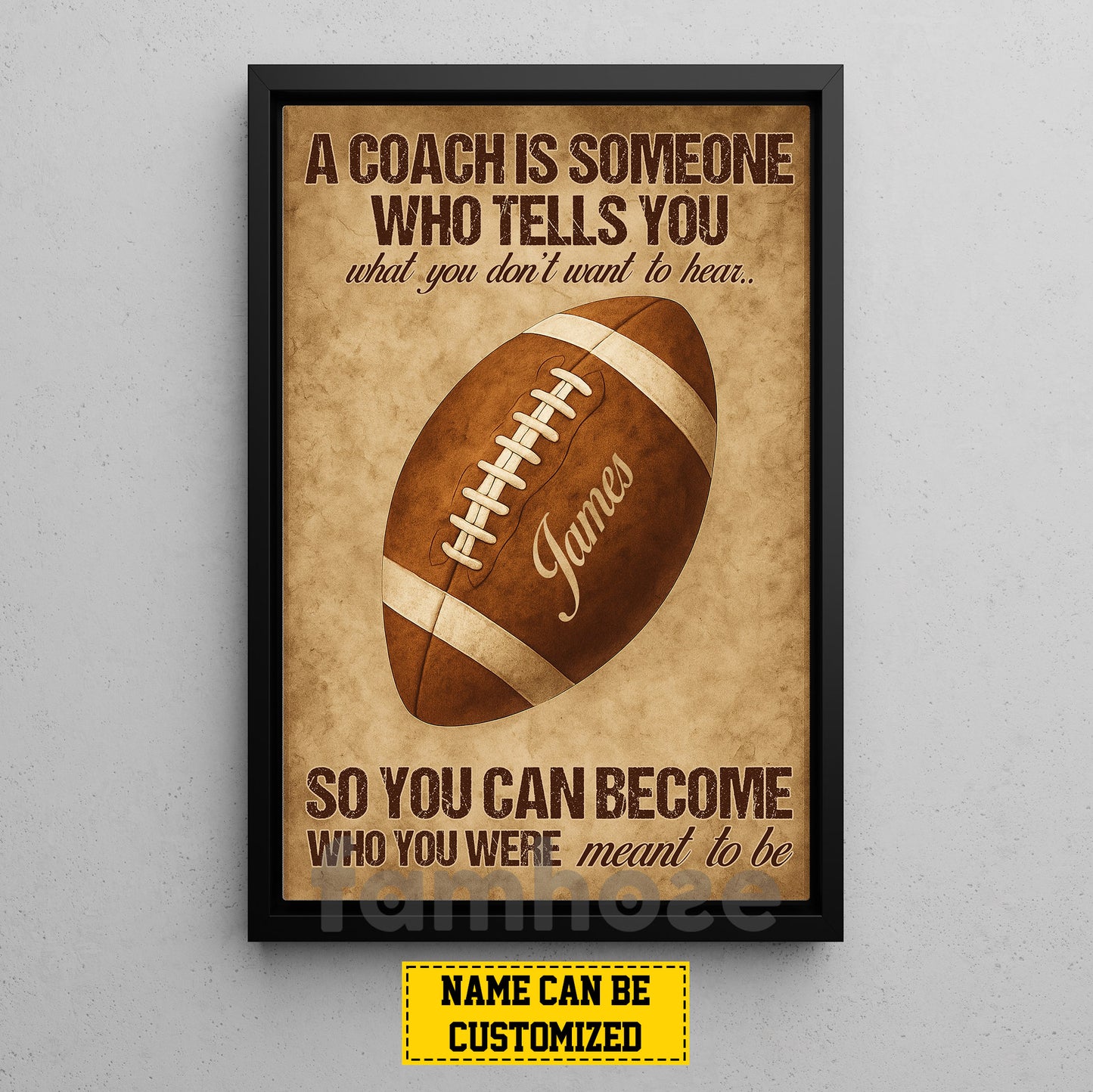 Motivational Personalized Football Coach Canvas Painting, A Coach Is Someone Who Tells You Sport Wall Art Decor, Poster Gift For Football Lovers