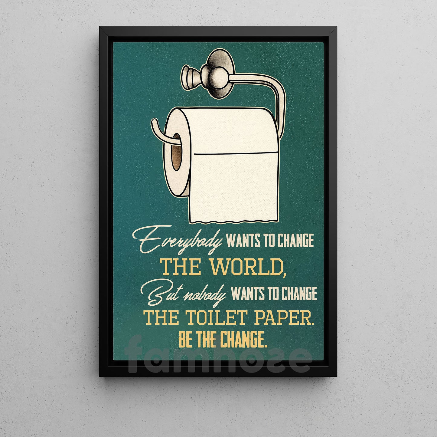 Funny Toilet Canvas Painting, Everybody Wants To Change The World Wall Art Decor, Restroom Poster Gift