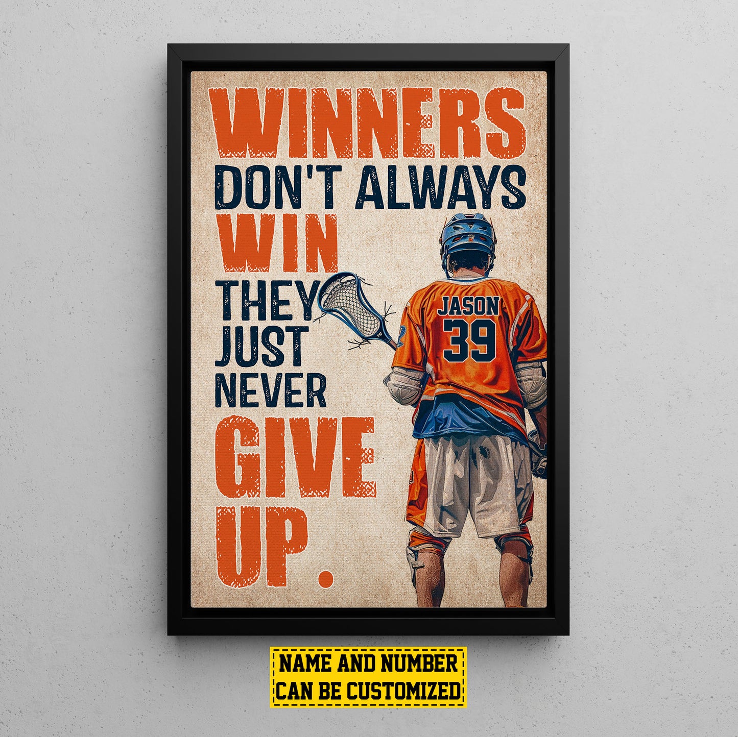 Personalized Lacrosse Canvas Painting, Just Never Give Up, Sports Quotes Wall Art Decor, Poster Gift For Lacrosse Lovers, Lacrosse Boys