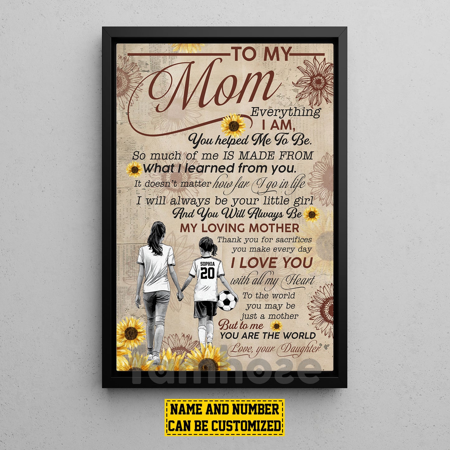 Personalized Soccer Mum Daughter Canvas Painting, To My Mom Everything I Am Sports Wall Art Decor, Poster Mother's Day Gift For Mom From Soccer Girl