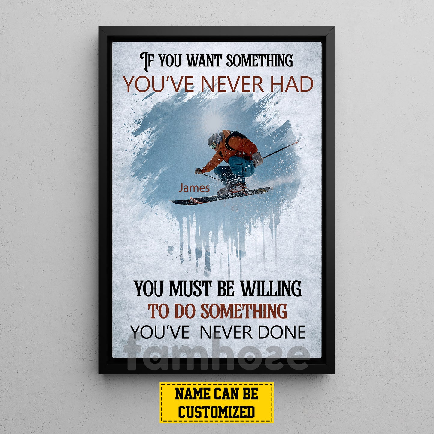 Personalized Skiing Man Canvas Painting, If You Want Something You've Never Had Sport Wall Art Decor, Poster Gift For Skiing Lovers