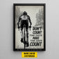 Motivational Personalized Cycling Man Canvas Painting, Don't Count The Days Make The Days Count Sports Wall Art Decor, Poster Gift For Cycling Lovers
