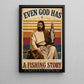 Funny Jesus Fishing Canvas Painting, Even God Has A Fishing Story Wall Art Decor, Poster Gift For Christian, Fishing Lover