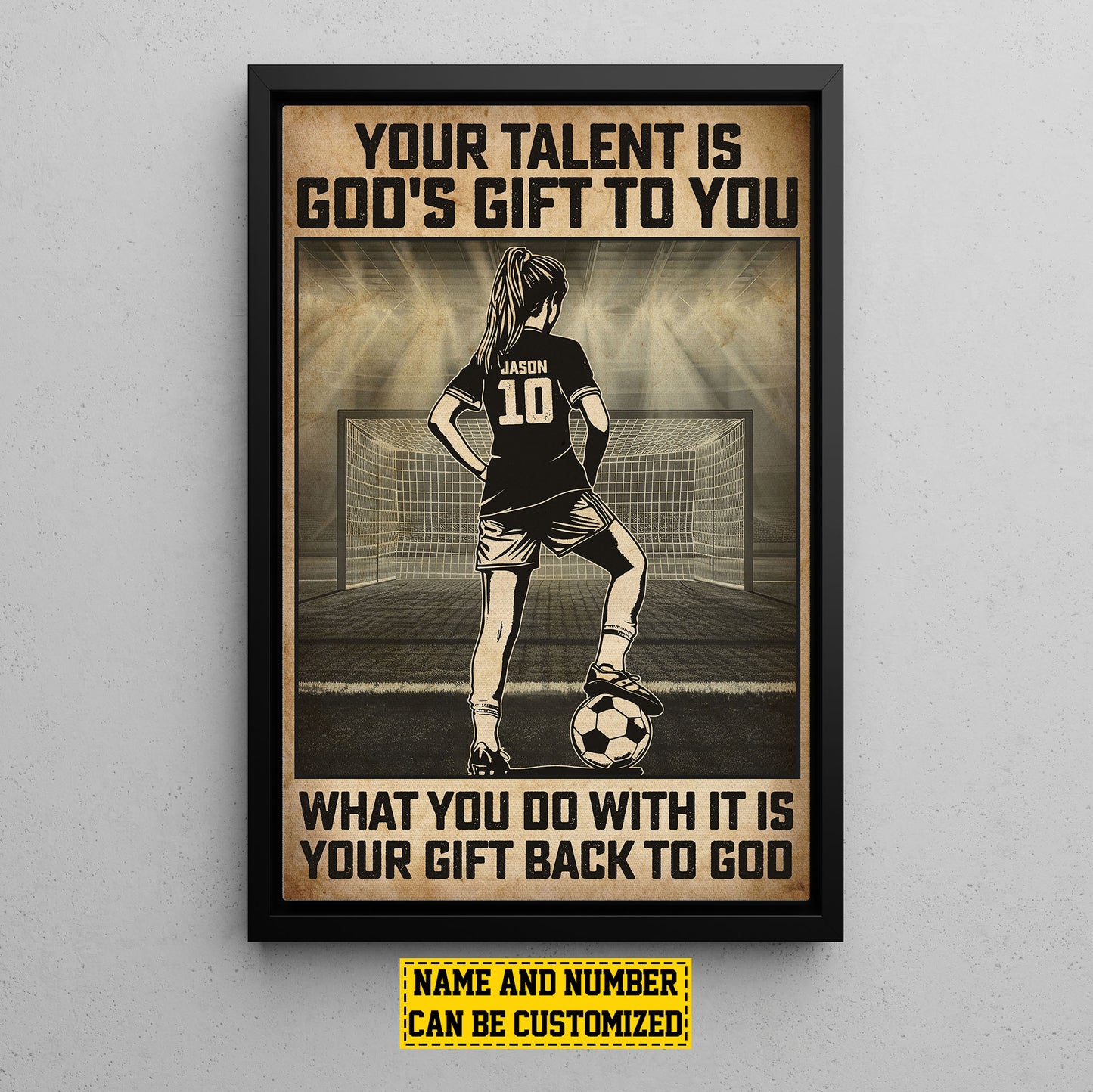 Personalized Motivational Soccer Canvas Painting, Your Talent Is God's Gift To You, Sports Quotes Wall Art Decor, Poster Gift For Soccer Lovers, Soccer Girls