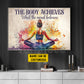 Motivational Personalized Yoga Woman Canvas Painting, The Body Achieves What The Mind Believes Wall Art Decor, Poster Gift For Yoga Lovers