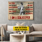 Personalized Goalkeeper Girl Canvas Painting, I Am A Goalkeeper, Sports Quotes Wall Art Decor, Poster Gift For Soccer Lovers