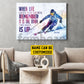 Personalized Skiing Canvas Painting, When Life Gets You Down Sport Wall Art Decor, Poster Gift For Skiing Lovers