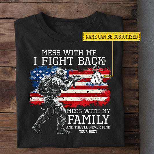 Personalized Veterans T-shirt, Mess With Me I Fight Back USA Tees Gift For Veteran Lovers