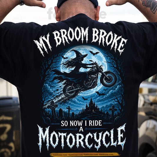 Funny Halloween Motorcycle Backside T-shirt, My Broom Broke Tees Spooky Season Gift For Bikers