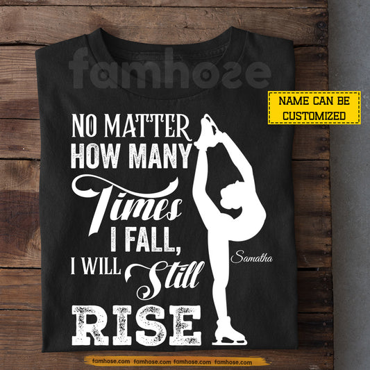 Personalized Ice Skating Girl T-shirt, No Matter How Many Times I Fall Tees Gift For Ice Skating Lovers