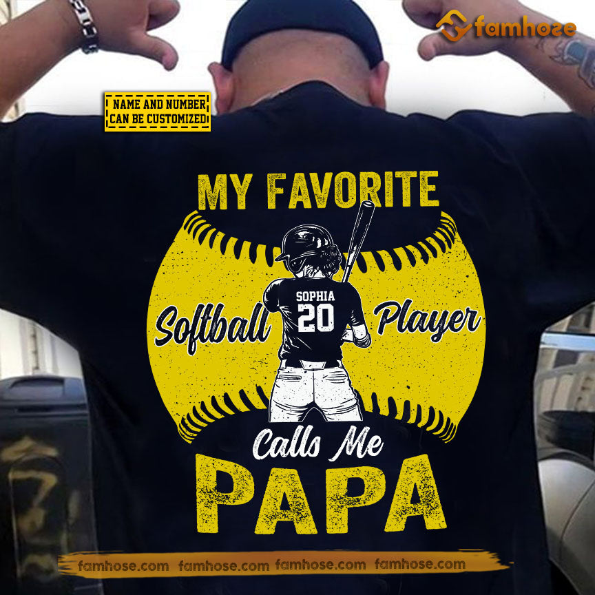 Personalized Softball Dad Daughter Backside T-shirt, My Favorite Softball Player Calls Me Papa Sport Tees Father's Day Gift For Softball Lovers