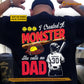 Personalized Softball Dad Girl Backside T-shirt, I Created A Monster She Calls Me Dad Sport Tees Father's Day Gift For Softball Lovers