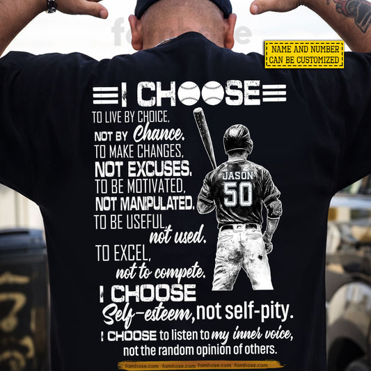 Personalized Baseball Man Backside T-shirt, I Choose To Live By Choice Sport Tees Gift For Baseball Lover