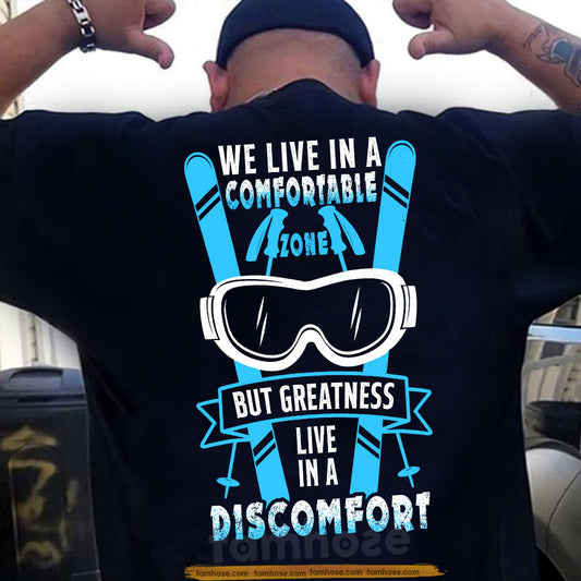 Skiing Backside T-shirt, We Live In A Comfortable Zone Sport Tees Gift For Skiing Lovers