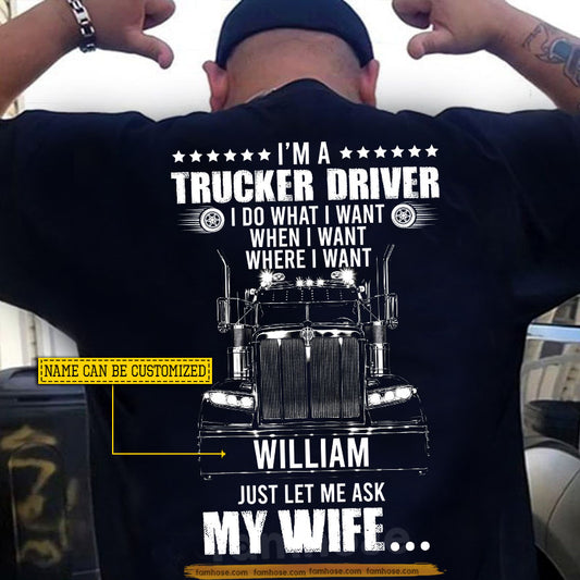 Funny Personalized Trucker Backside T-shirt, Just Let Me Ask My Wife Tees Gift For Trucker
