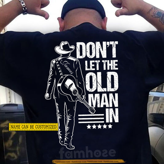 Funny Personalized Cowboy Guitar Backside T-shirt, Don't Let The Old Man In Tees Gift For Old Man Cowboy