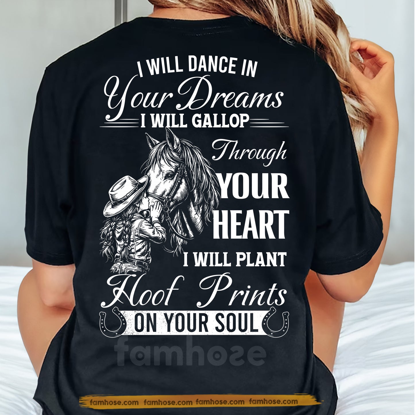 Horse Riding Backside T-shirt, I Will Dance In Your Dreams Tees Gift For Horse Girl