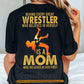 Wrestling Mom Daughter Backside T-shirt, Behind Every Great Wrestler Sport Tees Mother's Day Gift For Wrestling Lovers