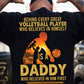 Volleyball Dad Son Backside T-shirt, Behind Every Great Volleyball Player Sport Tees Father's Day Gift For Volleyball Lovers