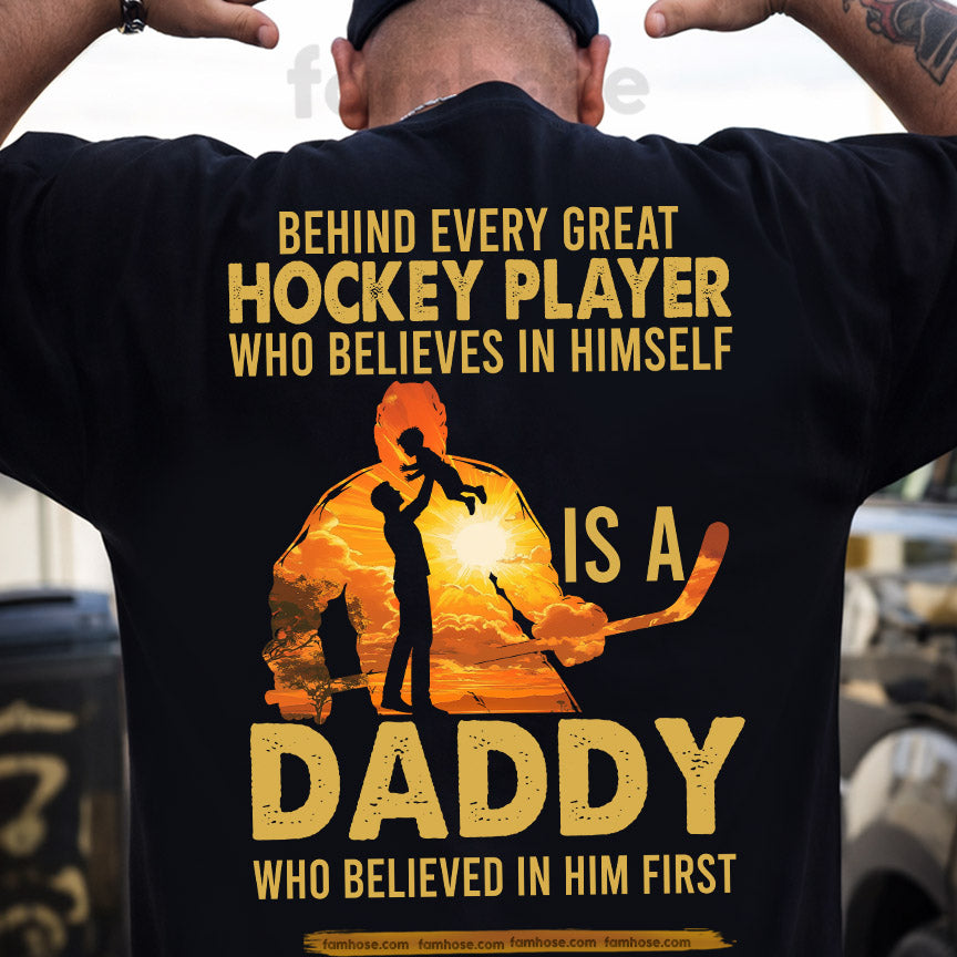 Hockey Dad Son Backside T-shirt, Behind Every Great Hockey Player Sport Tees Father's Day Gift For Hockey Lovers