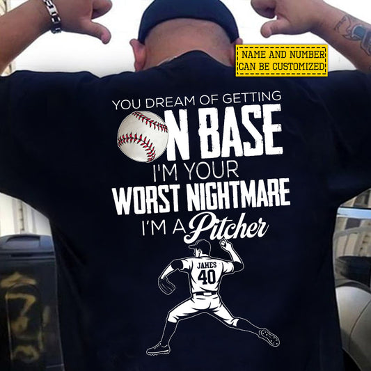 Personalized Baseball Pitcher Backside T-shirt, You Dream On Getting On Base Sport Tees Gift For Baseball Lover