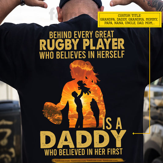 Personalized Rugby Dad Daughter Backside T-shirt, Behind Every Great Rugby Player Sport Tees Father's Day Gift For Rugby Lovers