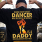 Dancing Dad Daughter Backside T-shirt, Behind Every Great Dancer Tees Father's Day Gift For Dancing Lovers