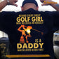 Golf Dad Daughter Backside T-shirt, Behind Every Great Golf Girl Sport Tees Father's Day Gift For Golf Lovers