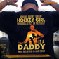 Hockey Dad Daughter Backside T-shirt, Behind Every Great Hockey Girl Sport Tees Father's Day Gift For Hockey Lovers