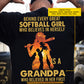 Softball Grandpa Backside T-shirt, Behind Every Great Softball Girl Who Believes In Herself Is A Grandpa Sport Tees Father's Day Gift For Softball Lovers