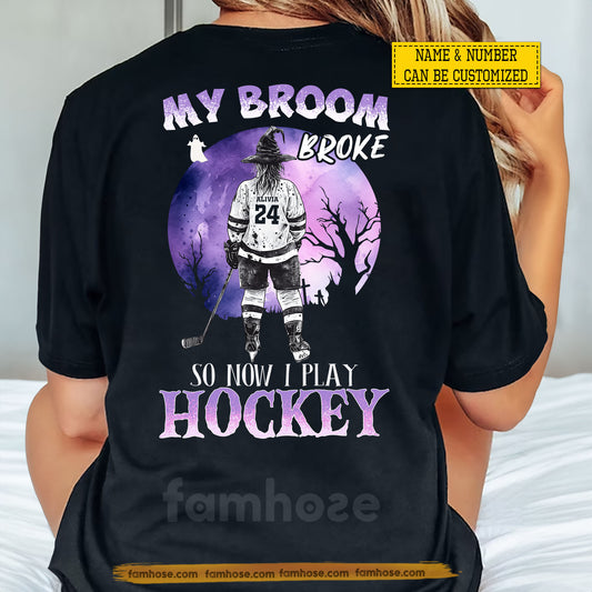 Funny Personalized Halloween Hockey Girl Backside T-shirt, My Broom Broke Tees Spooky Season Gift For Hockey Lovers