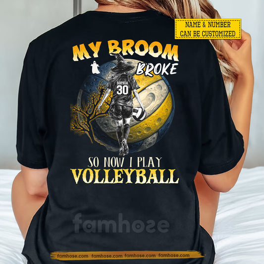 Funny Personalized Halloween Volleyball Girl Backside T-shirt, My Broom Broke Tees Spooky Season Gift For Volleyball Lovers