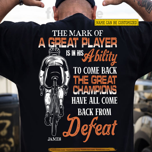 Personalized Cycling Man T-shirt, The Mark Of A Great Player Sport Tees Gift For Cycling Lover