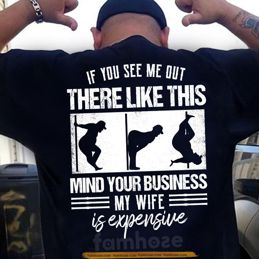 Funny Trucker Backside T-shirt, If You See Me Out There Like This Tees Gift For Truck Driver